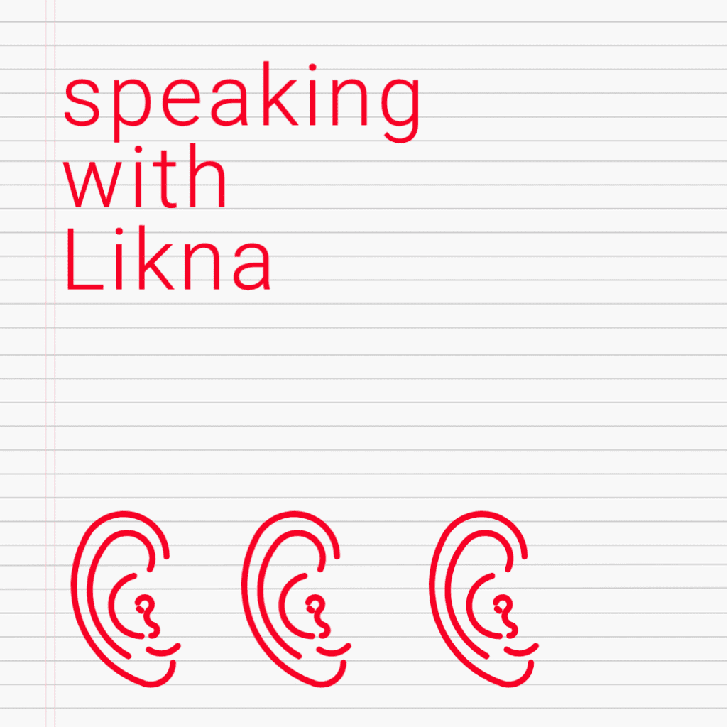 Speaking with Likna